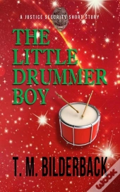 The The Little Drummer Boy - A Justice Security Short Story