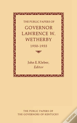 Capa do artigo The The Public Papers Of Governor Lawrence W. Wetherby, 1950-1955
