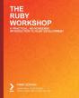 The The Ruby Workshop - Preview