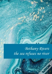Capa do artigo The The Sea Refuses No River