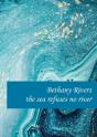 The The Sea Refuses No River - Preview