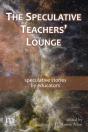 The The Speculative Teachers' Lounge - Preview