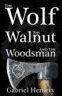 The The Wolf, The Walnut And The Woodsman - Preview