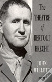 The Theatre Of Bertolt Brecht