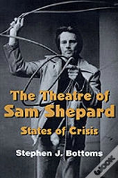 The Theatre Of Sam Shepard