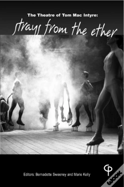 Capa do artigo The Theatre Of Tom Mac Intyre : Strays From The Ether