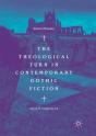 The Theological Turn In Contemporary Gothic Fiction - Preview