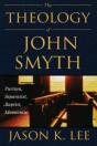 The Theology Of John Smyth - Preview