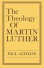 The Theology Of Martin Luther - Preview
