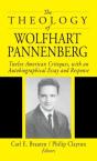 The Theology Of Wolfhart Pannenberg - Preview
