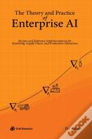The Theory And Practice Of Enterprise Ai