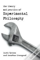 The Theory And Practice Of Experimental Philosophy