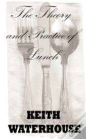 The Theory And Practice Of Lunch