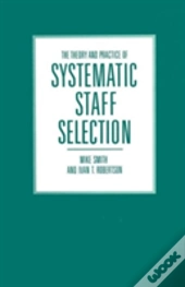 The Theory And Practice Of Systematic Staff Selection