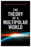 The Theory Of A Multipolar World