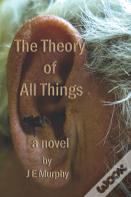 The Theory Of All Things