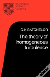 The Theory Of Homogeneous Turbulence