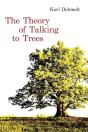 The Theory Of Talking To Trees - Preview