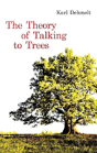 The Theory Of Talking To Trees - Preview