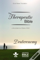The Therapeutic Bible – Deuteronomy