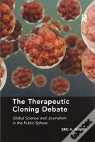 The Therapeutic Cloning Debate