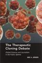 The Therapeutic Cloning Debate - Preview