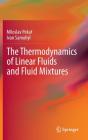 The Thermodynamics Of Linear Fluids And Fluid Mixtures - Preview