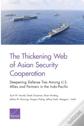 The Thickening Web Of Asian Security Cooperation
