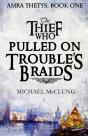 The Thief Who Pulled On Trouble'S Braids - Preview
