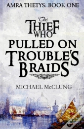 The Thief Who Pulled On Trouble'S Braids