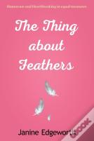 The Thing About Feathers