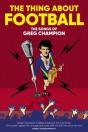The Thing About Football - Preview