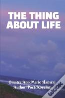 The Thing About Life