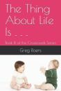 The Thing About Life Is . . . - Preview