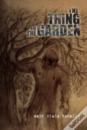 The Thing In The Garden