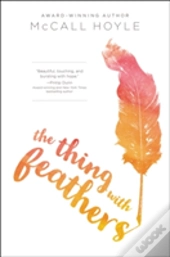 The Thing With Feathers