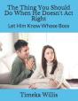 The Thing You Should Do When He Doesn'T Act Right - Preview