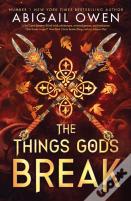 The Things Gods Break