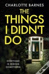 The Things I Didn'T Do