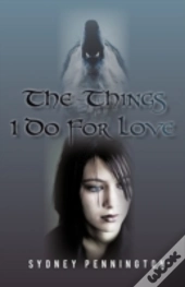 The Things I Do For Love