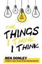 The Things I Think I Think - Preview