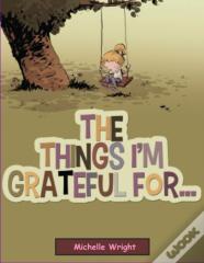 The Things I'M Grateful For