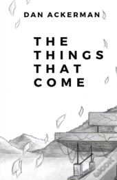 The Things That Come