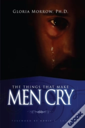 The Things That Make Men Cry
