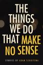 The Things We Do That Make No Sense - Preview