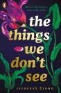 The Things We Don'T See - Preview
