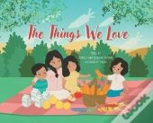 The Things We Love