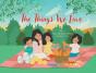The Things We Love - Preview