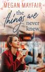 The Things We Never Knew - Preview