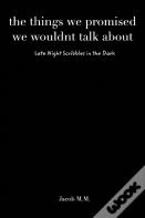 The Things We Promised We Wouldn'T Talk About